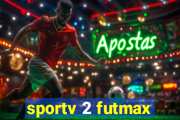 sportv 2 futmax